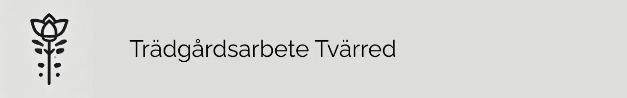 Trädgårdsarbete Tvärred